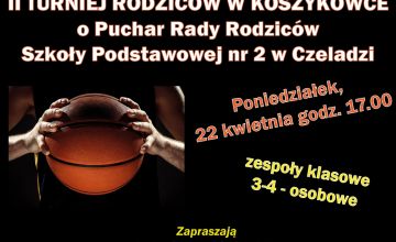 ZAPRASZAMY RODZICÓW NA II TURNIEJ KOSZYKÓWKI O PUCHAR RADY RODZICÓW